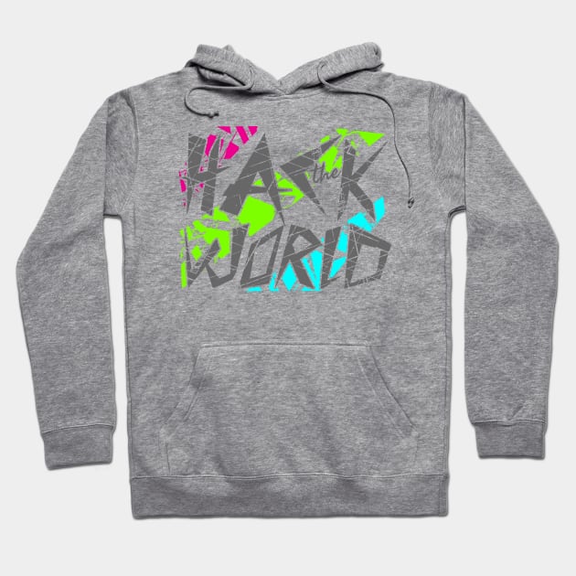 Hack the world Hoodie by waelf